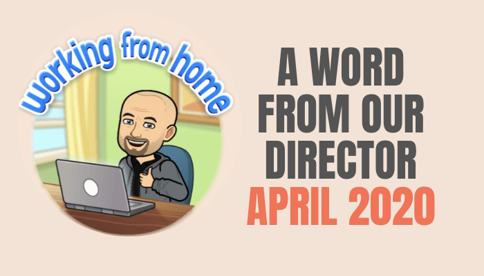 word from the director april